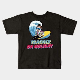 Teacher on Holiday Kids T-Shirt